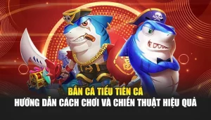 Bắn Cá Tiểu Tiên Cá - Hướng Dẫn Cách Chơi Và Chiến Thuật Hiệu Quả
