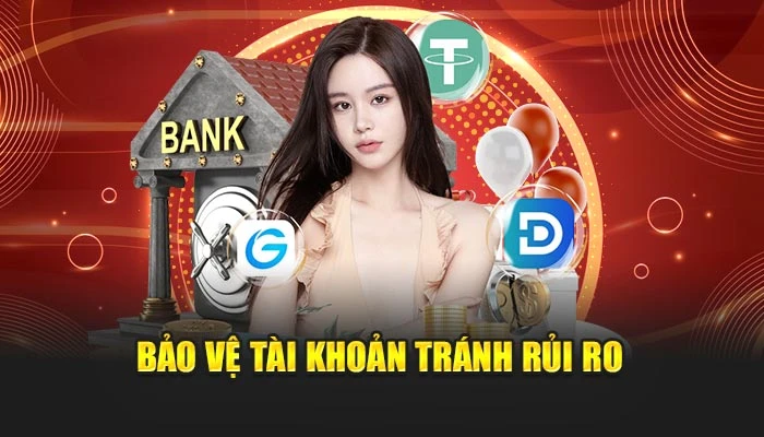 Bảo vệ tài khoản tránh rủi ro