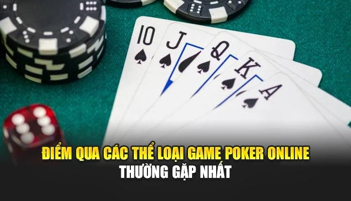 Điểm qua các thể loại game Poker Online thường gặp nhất