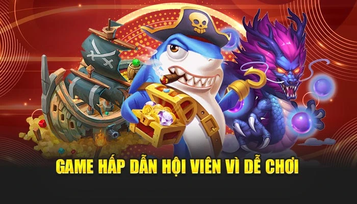 Game hấp dẫn hội viên vì dễ chơi