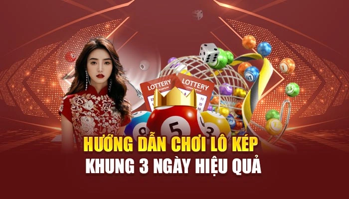 Hướng dẫn chơi lô kép khung 3 ngày hiệu quả