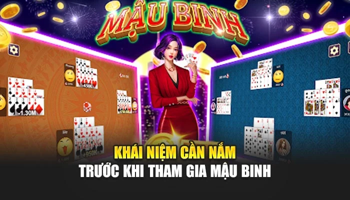 Khái niệm cần nắm trước khi tham gia Mậu Binh