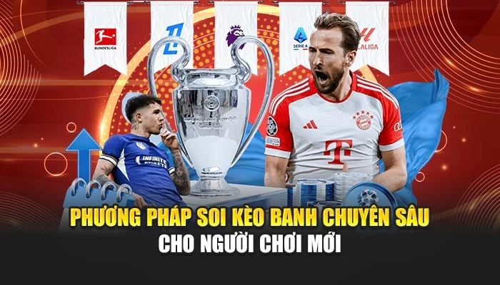 Phương pháp soi kèo banh chuyên sâu cho người chơi mới