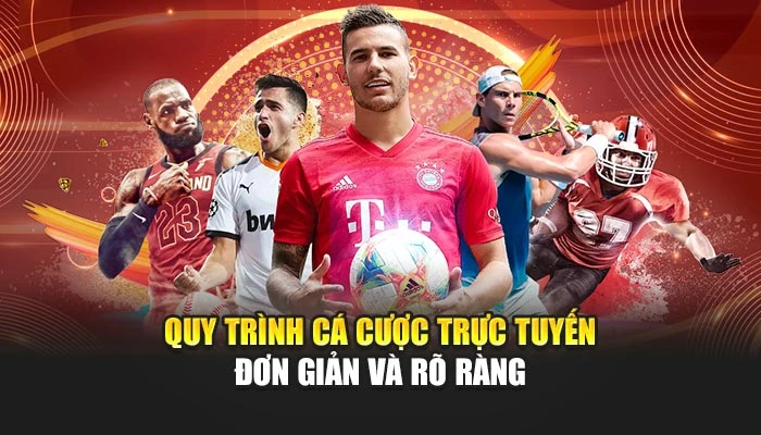 Quy trình cá cược trực tuyến đơn giản và rõ ràng