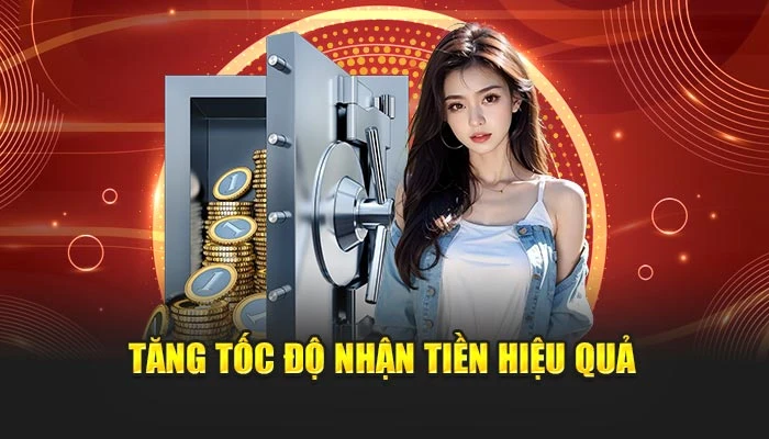 Tăng tốc độ nhận tiền hiệu quả